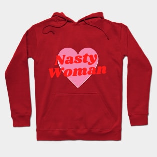 Nasty Woman Hoodie